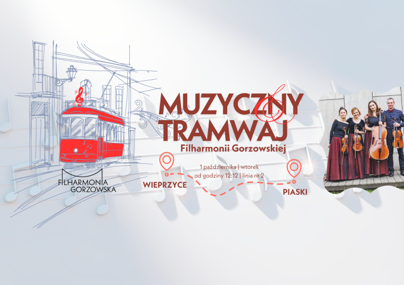 MUZYCZNY TRAMWAJ FILHARMONII GORZOWSKIEJ MIĘDZYNARODOWY DZIEŃ MUZYKI