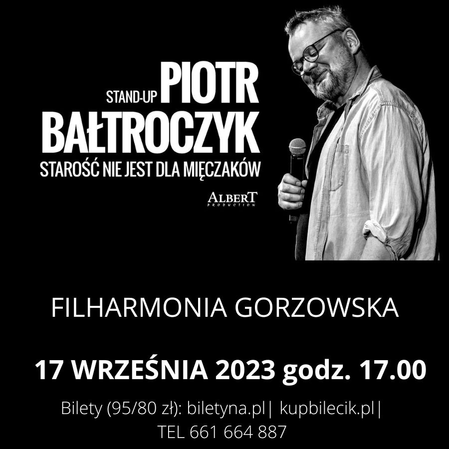  PIOTR BAŁTROCZYK - STAND UP "Starość nie jest dla mięczaków"